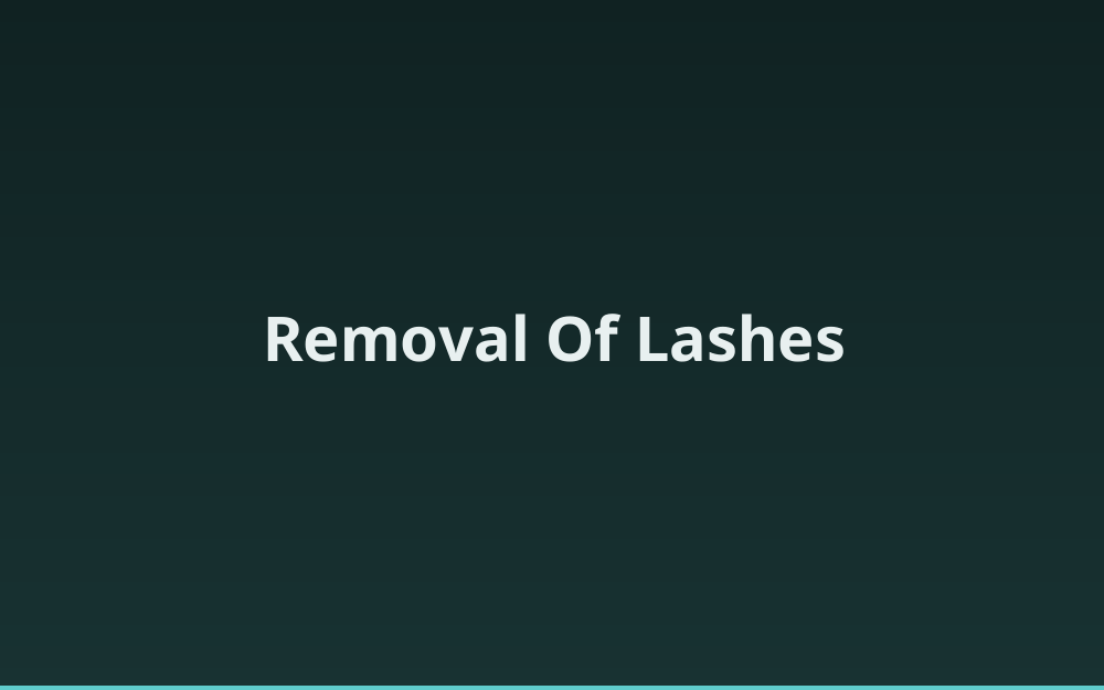 Removal Of Lashes