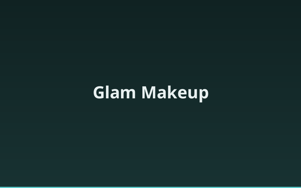 Glam Makeup