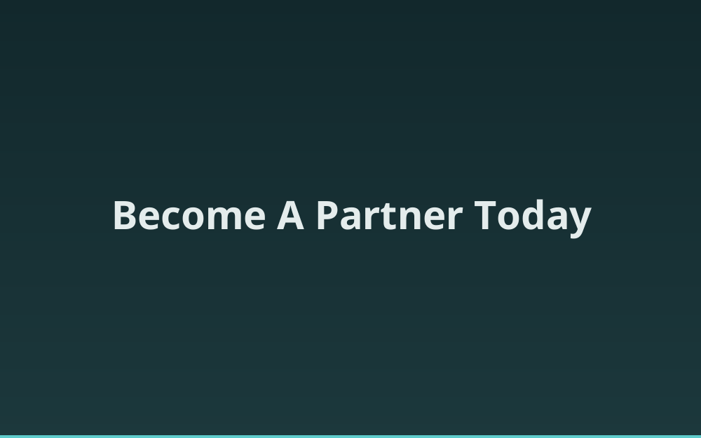 Become A Partner Today