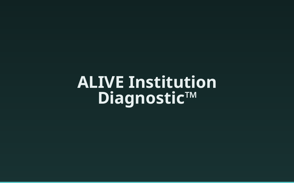ALIVE Institution Diagnostic™