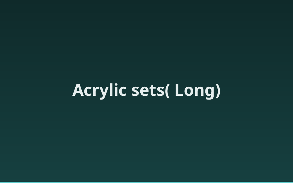 Acrylic sets( Long)