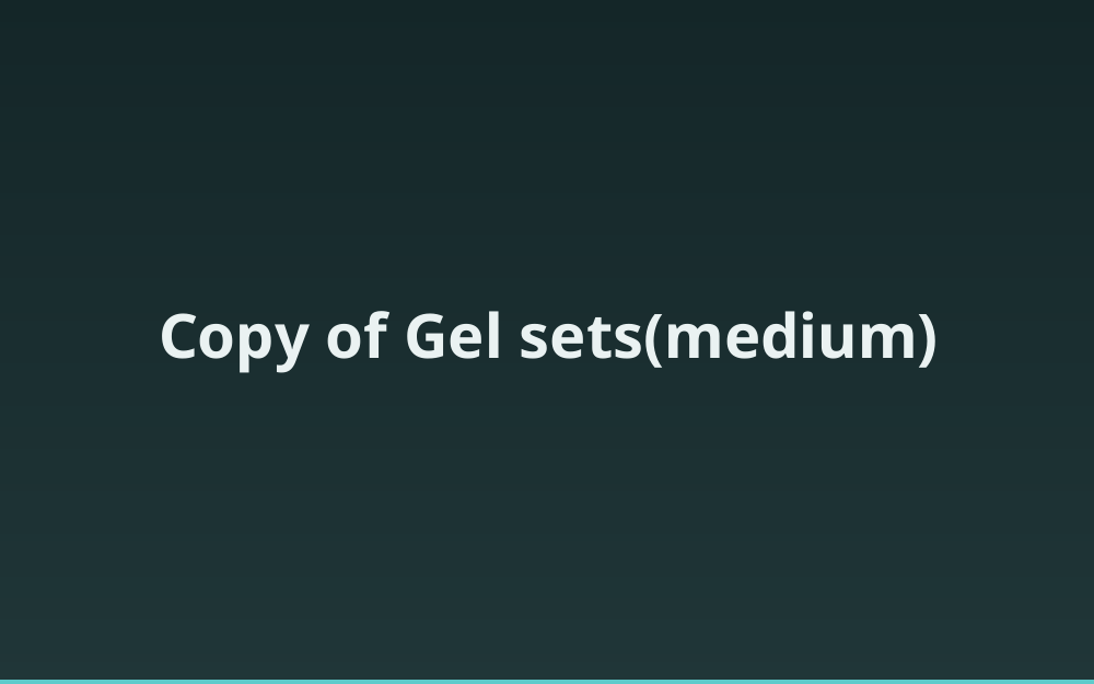 Copy of Gel sets(medium)